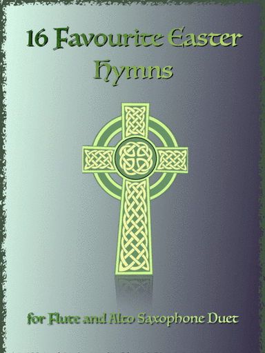 16 Favourite Easter Hymns for Flute and Alto Saxophone Duet (arr. David McKeown)