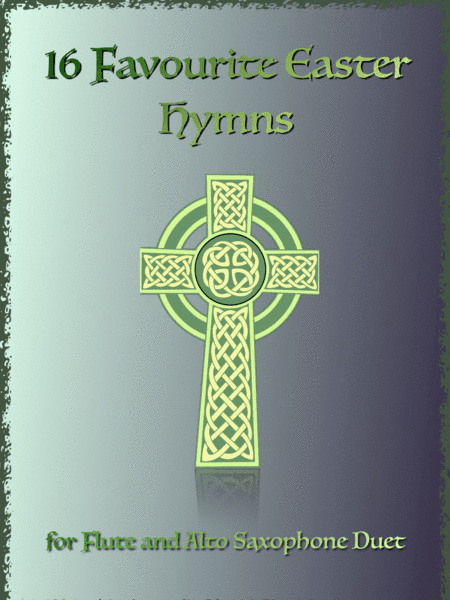 16 Favourite Easter Hymns for Flute and Alto Saxophone Duet (arr. David McKeown)