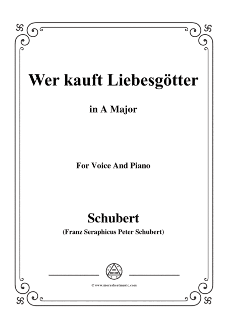 Schubert-Wer kauft Liebesgötter,in A Major,for Voice&Piano (arr. MSM)