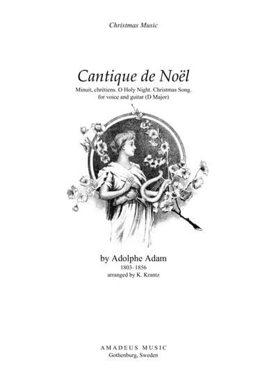 O Holy Night / Cantique de noel for voice and guitar (D Major) (arr. K. Krantz)