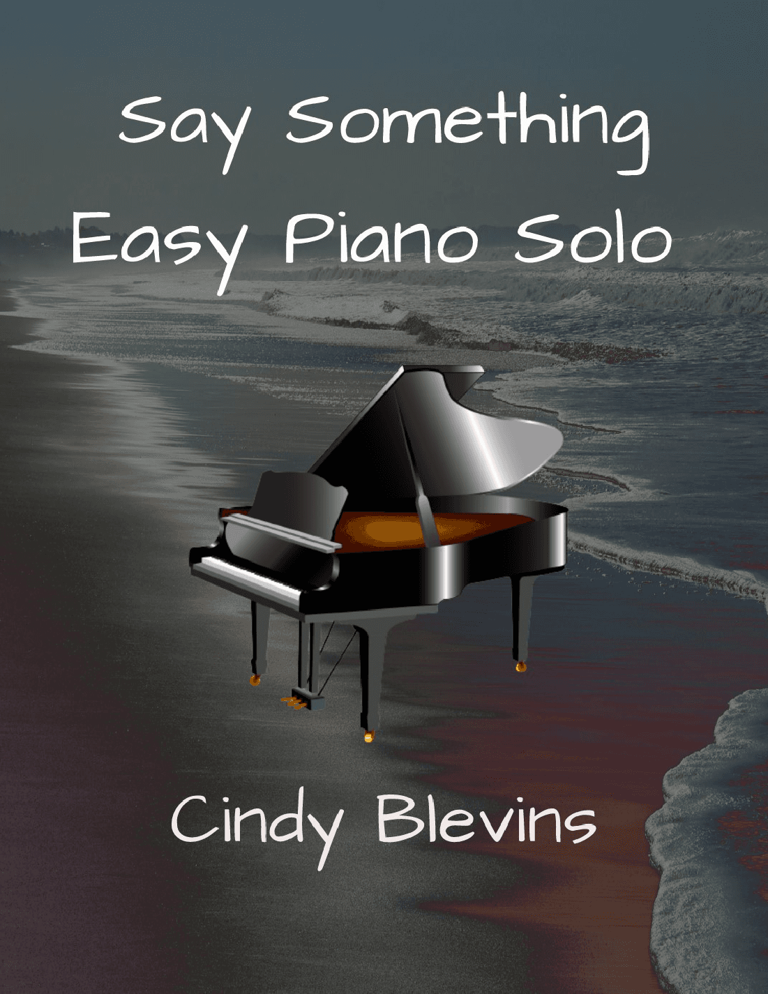 Say Something (arr. Cindy Blevins)