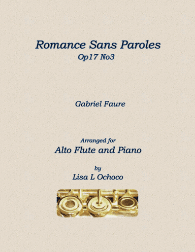 Romance Sans Paroles Op17 No3 for Alto Flute and Piano (arr. Lisa L Ochoco)