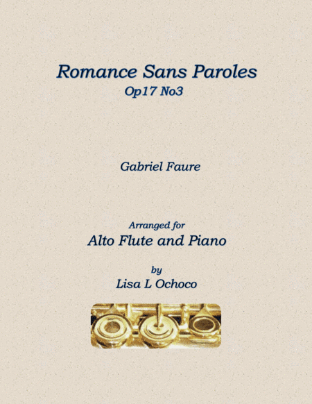 Romance Sans Paroles Op17 No3 for Alto Flute and Piano (arr. Lisa L Ochoco)