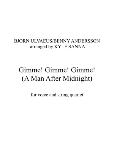 Gimme! Gimme! Gimme! (a Man After Midnight) (arr. Kyle Sanna)