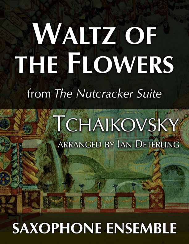 Waltz of the Flowers from "The Nutcracker Suite" (arr. Ian Deterling)