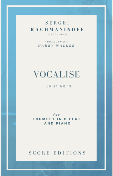 Vocalise (Rachmaninoff)  for Trumpet in Bb and Piano (arr. Harry Walker)