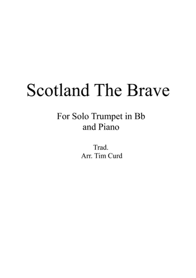 Scotland The Brave for Solo Trumpet in Bb and Piano (arr. Tim Curd)