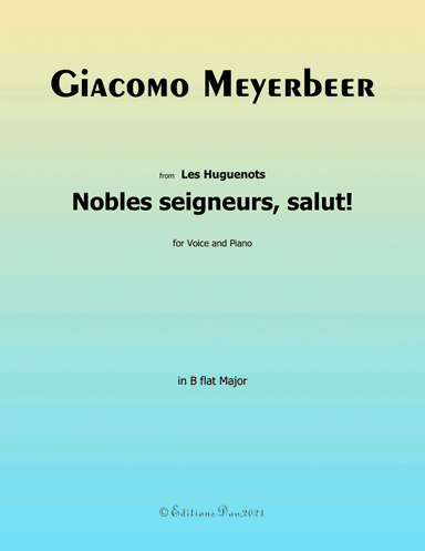 Nobles seigneurs,salut, by Meyerbeer, in B flat Major, (arr. Editions Dao)