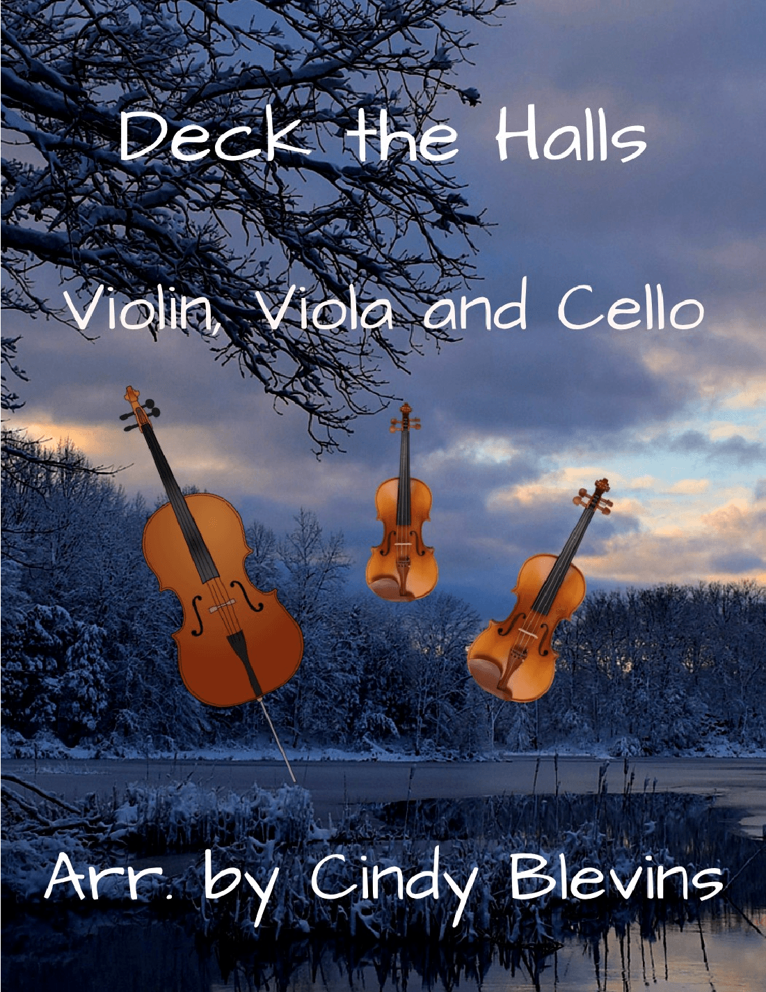 Deck the Halls, for Violin, Viola and Cello (arr. Cindy Blevins)