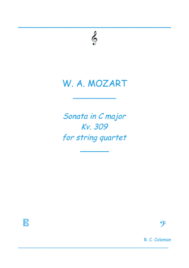 Mozart Sonata kv. 309 for String quartet (arr. R. C. Coleman)