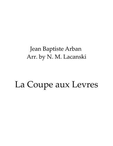La Coupe aux Levres (arr. Nick M Lacanski)