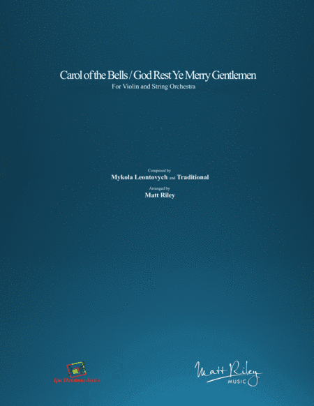 Carol of the Bells / God Rest Ye Merry Gentlemen - Violin & String Orchestra (arr. Matt Riley)