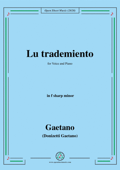 Donizetti-Lu trademiento,in f sharp minor,for Voice and Piano (arr. MSM)