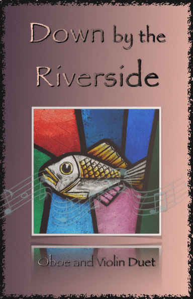 Down by the Riverside, Gospel Hymn for Oboe and Violin Duet (arr. David McKeown)