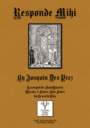Responde Mihi by Josquin Des Prez, arranged for Mixed Flute Quartet (arr. Kenneth Chia)