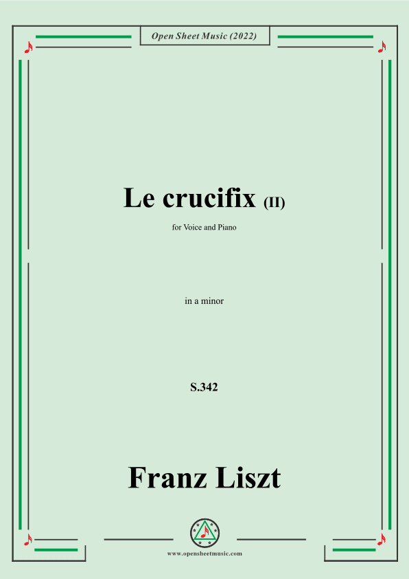 Liszt-Le crucifix II,S.342,in a minor,for Voice and Piano (arr. OSM Press)