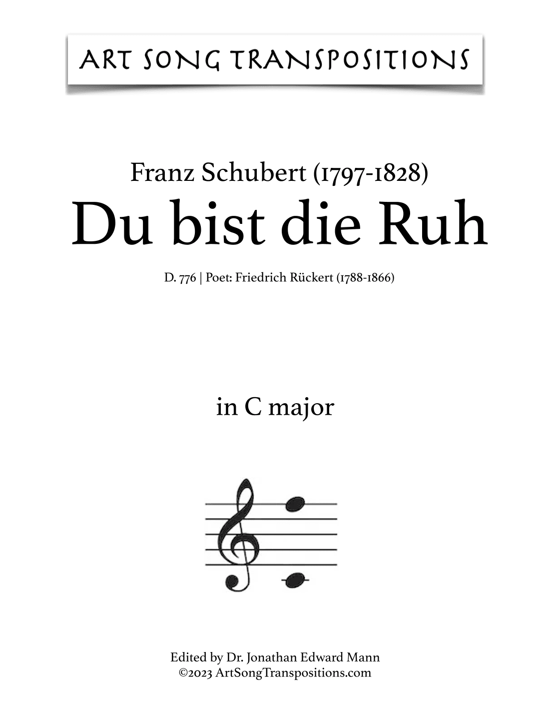 SCHUBERT: Du bist die Ruh, D. 776 (transposed to C major, B major, and B-flat major) (arr. ArtSongTranspositions.com)