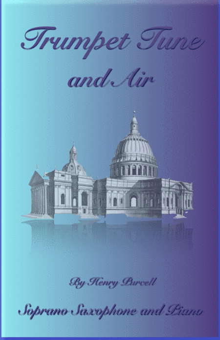 Trumpet Tune and Air, by Purcell; for solo Soprano Saxophone and Piano (arr. David McKeown)