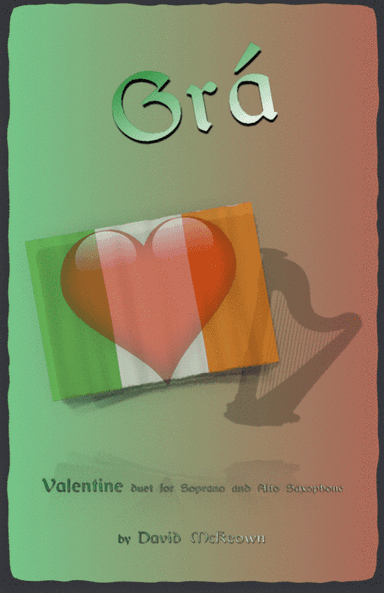Grá, (Irish Gaelic for Love), Soprano and Alto Saxophone Duet