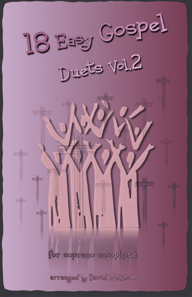 18 Easy Gospel Duets Vol.2 for Soprano Saxophone (arr. David McKeown)