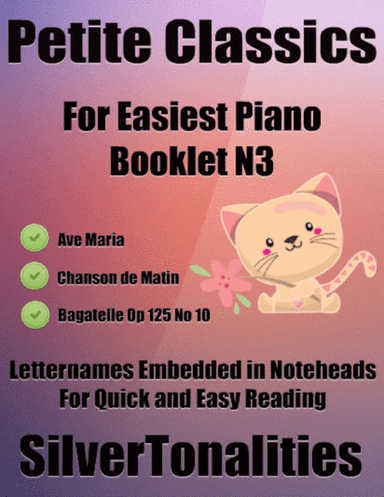 Petite Classics for Easiest Piano Booklet N3 (arr. SilverTonalities)