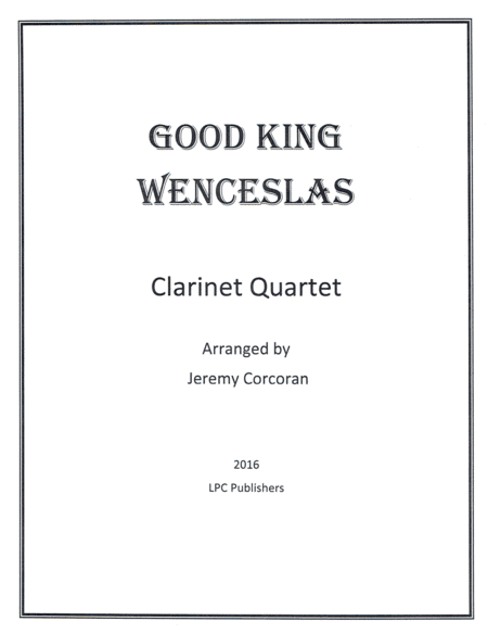 Good King Wenceslas for Clarinet Quartet (arr. Jeremy Corcoran)
