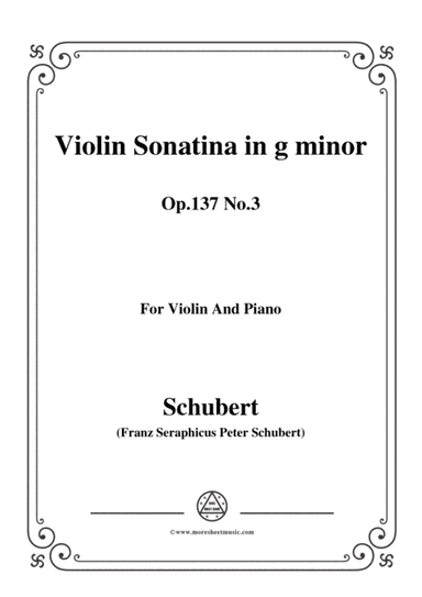 Schubert-Violin Sonatina in g minor,Op.137 No.3 (arr. MSM)