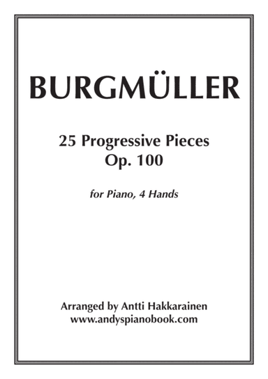 25 Progressive Pieces, Op. 100 - Piano, 4 Hands (arr. Antti Hakkarainen)