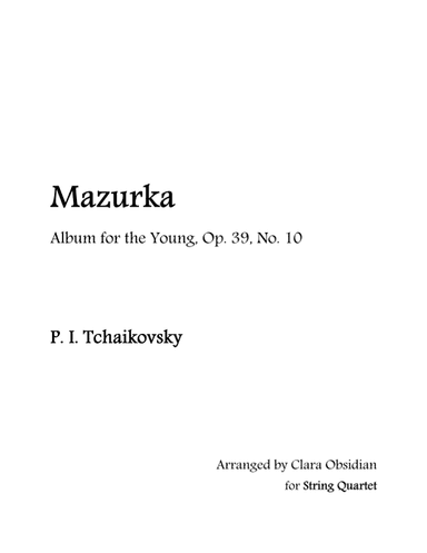 Album for the Young, op 39, No. 10: Mazurka for String Quartet (arr. Clara Obsidian)