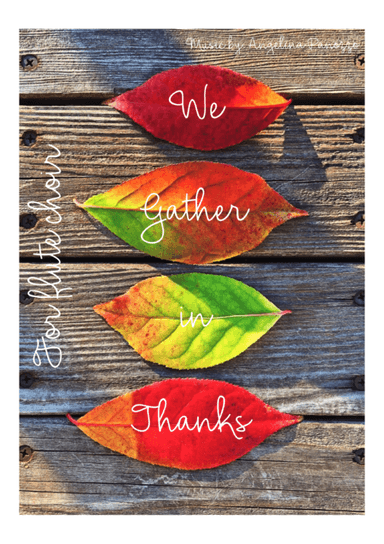 We Gather in Thanks for flute choir (arr. Angelina Panozzo)