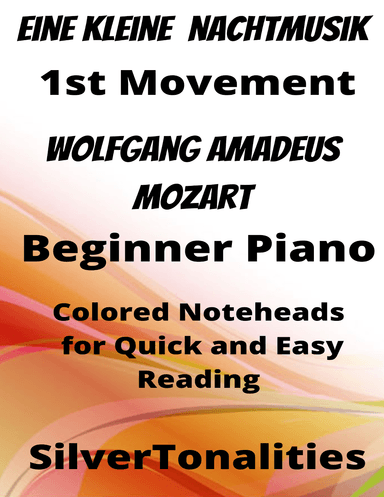 Eine Kleine Nachtmusik 1st Movement Beginner Piano Sheet Music with Colored Notation (arr. SilverTonalities)