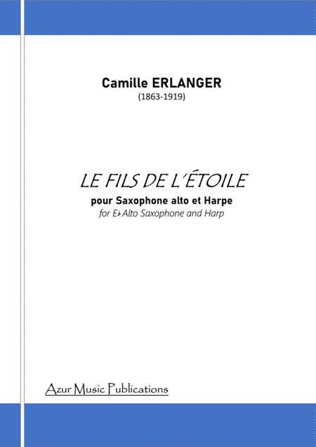 LE FILS DE L'ETOILE Camille ERLANGER (1863-1919) for Alto Saxophone and Harp (arr. Jean-Louis Couturier)