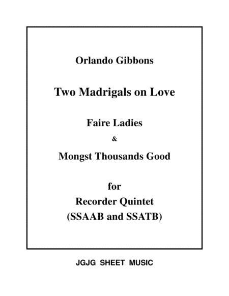Two Madrigals on Love for Recorder Quintet (arr. James Grush)