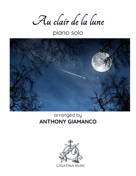 Au clair de la lune (By the Light of the Moon), piano solo (arr. Anthony Giamanco)