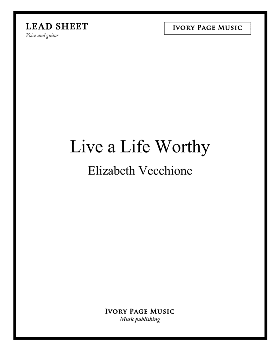 Live a Life Worthy - lead sheet
