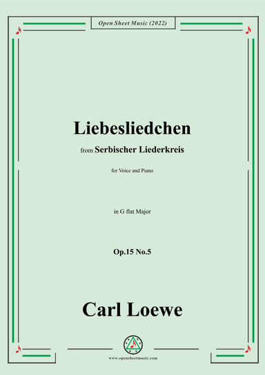 Loewe-Liebesliedchen,in G flat Major,Op.15 No.5 (arr. OSM Press)
