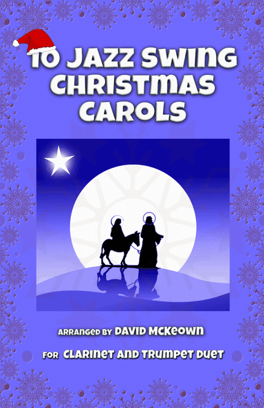 10 Jazz Swing Carols for Clarinet and Trumpet Duet (arr. David McKeown)