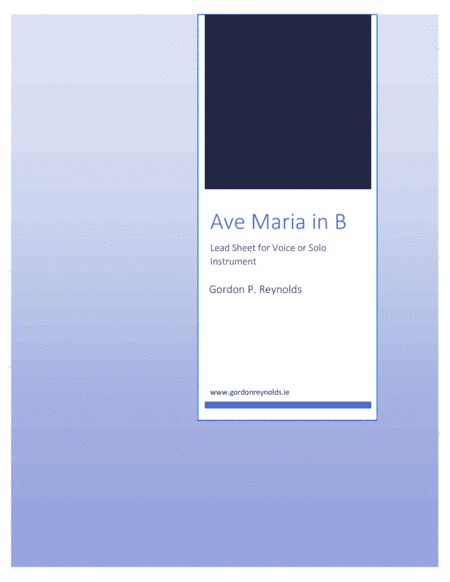 Ave Maria for Solo Voice / Solo Instrument in B (arr. G.P. Reynolds)