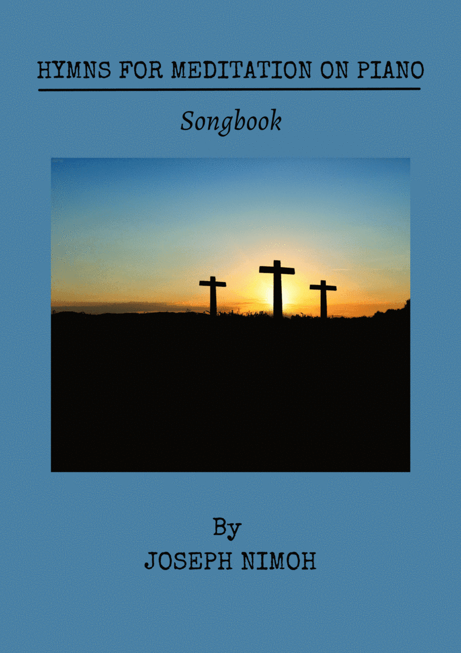 Hymns For Meditation On Piano - Songbook (arr. Joseph Nimoh)