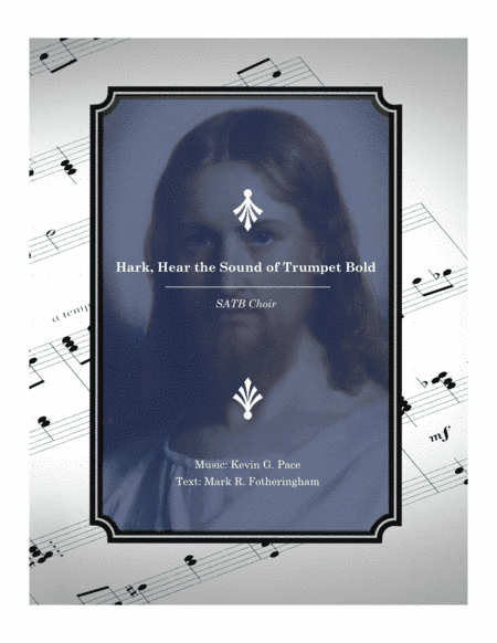 Hark, Hear the Sound of Trumpet Bold - SATB choir with piano accompaniment