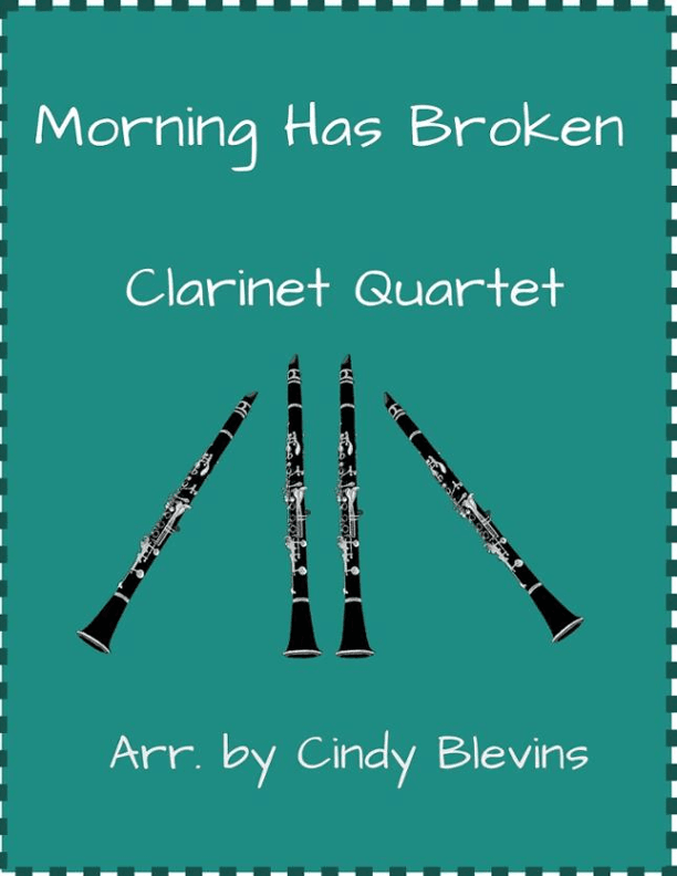 Morning Has Broken, Clarinet Quartet (arr. Cindy Blevins)