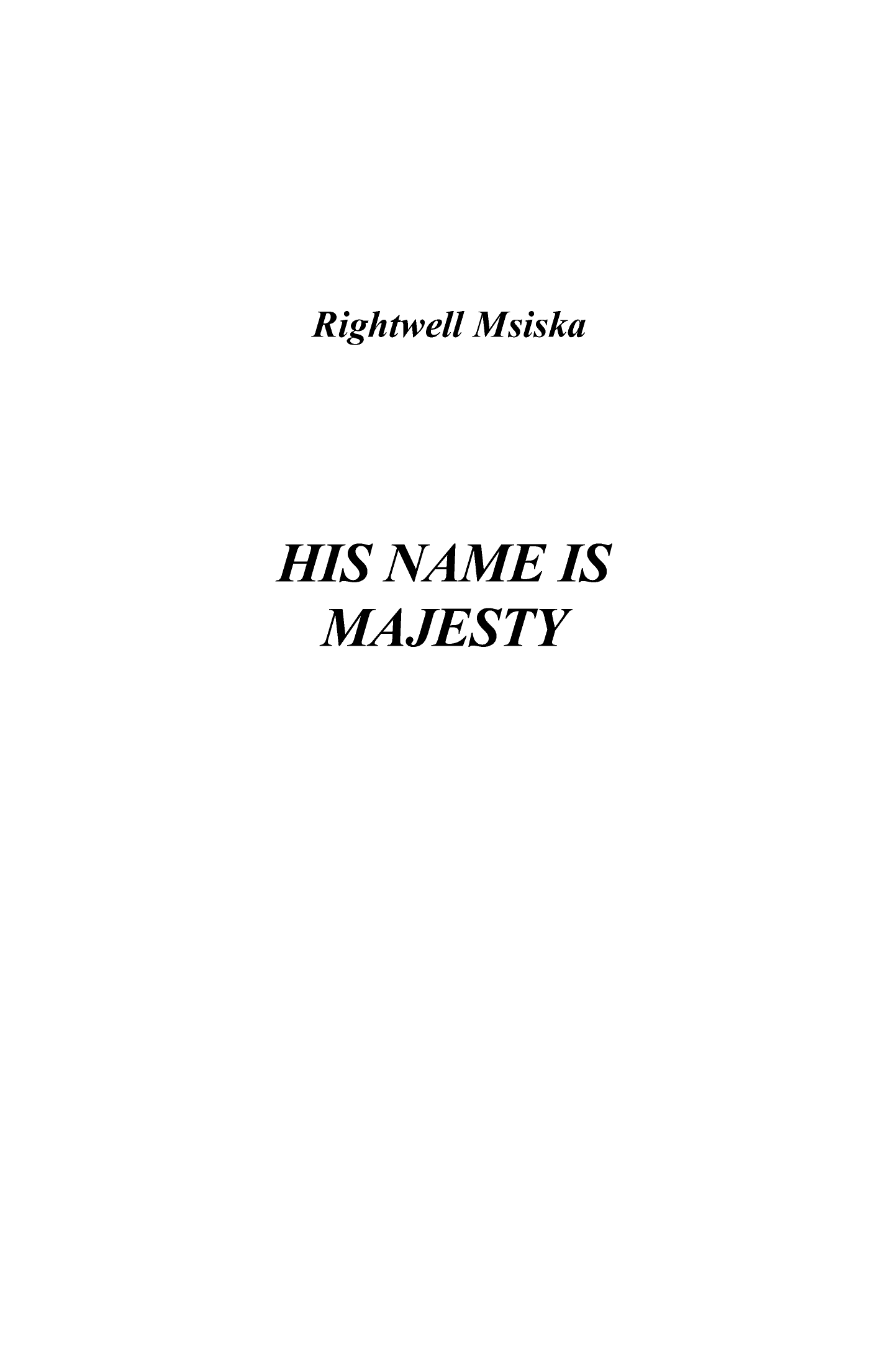 His Name is Majesty