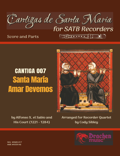 Cantigas de Santa Maria 007 Santa María Amar Devemos (arr. Cody Sibley)
