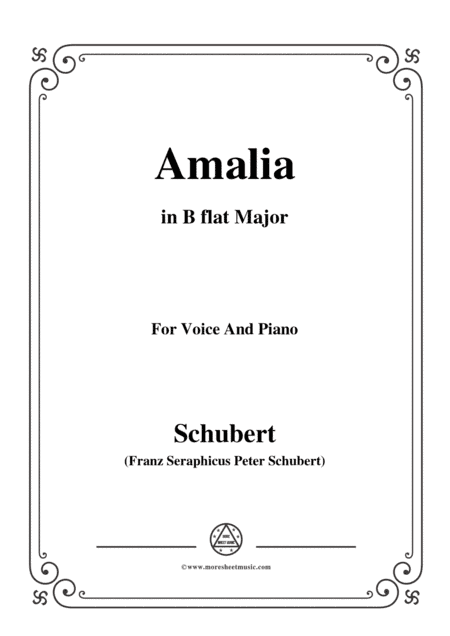 Schubert-Amalia,Op.173 No.1,in B flat Major,for Voice&Piano (arr. MSM)