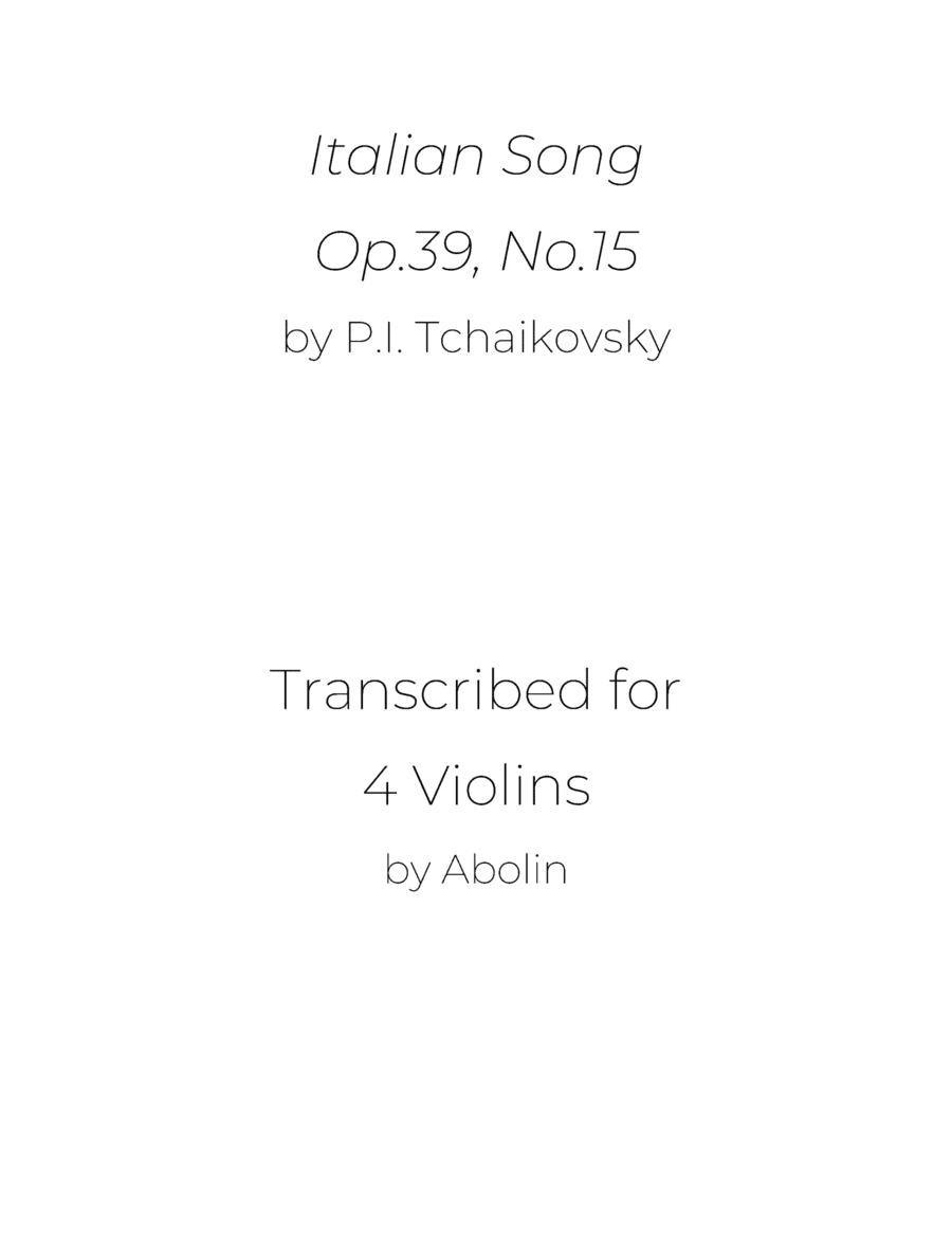 Tchaikovsky: Italian Song, Op.39, No.15 - arr. for 4 Violins (Violin Quartet) (arr. Abolin)