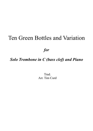 Ten Green Bottles and Variations for Trombone/Euphonium in C (bass clef) and Piano (arr. Tim Curd)