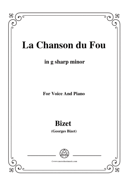Bizet-La Chanson du Fou in g sharp minor,for voice and piano (arr. MSM)