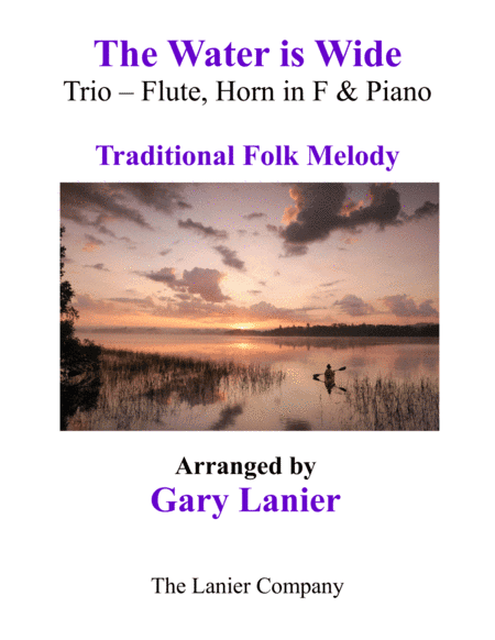 THE WATER IS WIDE (Trio – Flute, Horn in F & Piano with Parts) (arr. Gary Lanier)