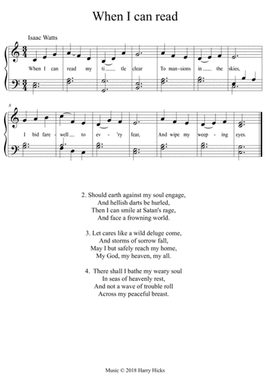 When I can read. A new tune to a wonderful Isaac Watts hymn.
