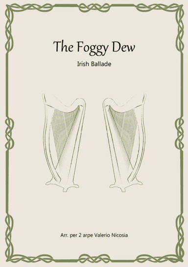 The Foggy Dew - Irish Ballade - Arrangement for 2 harps Valerio Nicosia (arr. Valerio Nicosia)